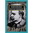 Ecco Homo Friedrich Wilhelm Nietzsche Avrupa Yakası Yayınları