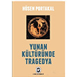 Yunan Kültüründe Tragedya Hüsen Portakal Cem Yayınevi
