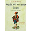 Atal Kel Mehmet syan Aydn htilali 1829 1830 Ali Haydar Avc E Yaynlar