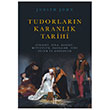 Tudorlarn Karanlk Tarihi Judith John Ketebe Yaynlar