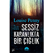 Sessiz Karanlıkta Bir Çığlık Louise Penny Martı Yayınları
