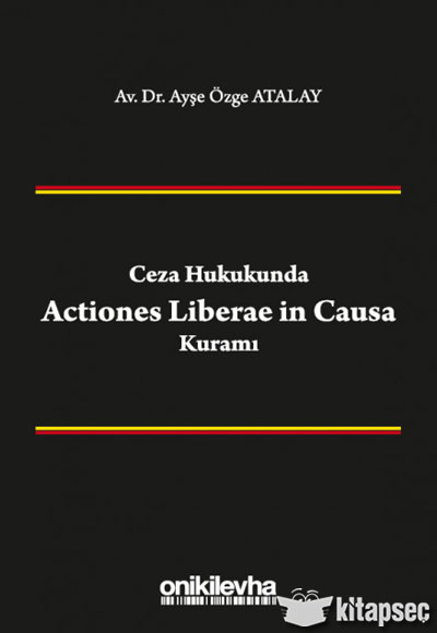 Ceza Hukukunda Actiones Liberae in Causa Kuramı On İki Levha Yayıncılık