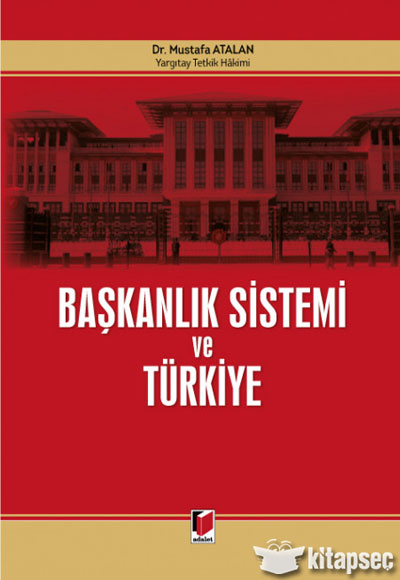 Başkanlık Sistemi ve Türkiye Adalet Yayınevi