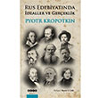 Rus Edebiyatnda dealler ve Gereklik Pyotr Kropotkin Hece Yaynlar