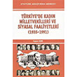 Trkiyede Kadn Milletvekilleri ve Siyasal Faaliyetleri 1935 1991 Ayen ke Atatrk Aratrma Merkezi