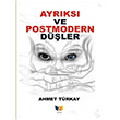 Ayrks ve Postmodern Dler Ahmet Trkay Ate Yaynlar