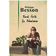 Brak Artk u Yalanlarn Philippe Besson yi Kitap