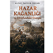 Hazar Kaanl ve Etrafndaki Dnya Altay Tayfun zcan Kronik Kitap