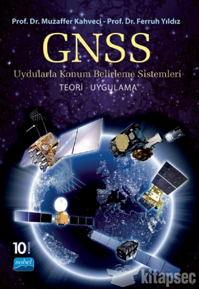 GNSS Uydularla Konum Belirleme Sistemleri Teori Uygulama Nobel Yayınevi