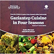 Gaziantep Cuisine in Four Seasons zden Mermer zsabuncuolu Gazi Kltr A.. Yaynlar