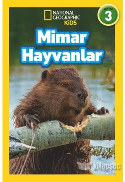 National Geographic Kids-Mimar Hayvanlar