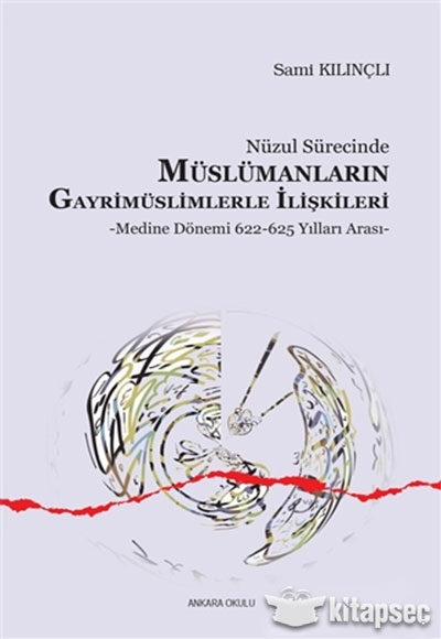 Nüzul Sürecinde Müslümanların Gayrimüslimlerle İlişkileri Medine Dönemi Ankara Okulu Yayınları