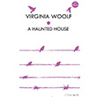 A Haunted House Virginia Woolf Literart Yaynlar