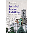 İstanbul Ermeni Patrikliği Canan Seyfeli Çizgi Kitabevi