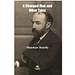 A Changed Man and Other Tales Thomas Hardy Tropikal Kitap