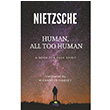 Human, All Too Human Friedrich Nietzsche Tropikal Kitap
