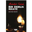 Bir Demlik Hikaye Muhabbet Tadnda Mustafa Akkaya Kitab Hayat