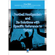 Football Hooliganism and Its Solutions with Specific Refernce to Turkey Adalet Yaynevi