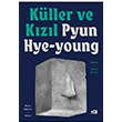 Küller ve Kızıl Pyun Hye-young Doğan Kitap