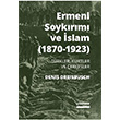 Ermeni Soykrm ve slam (1870 1923) Denis Dreisbusch Dnm Yaynlar