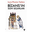 Bizansn Son Sezarlar Louis Phocion Todiere Urzeni Yaynclk