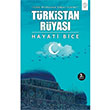 Türkistan Rüyası Hayati Bice Post Yayın