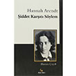 Hannah Arendt iddet Kart Sylem Hasan iek Bilge Adamlar