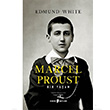 Marcel Proust: Bir Yaam Edmund White Edebi eyler