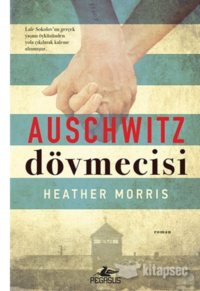 Auschwitz Dövmecisi Heather Morris Pegasus Yayınları