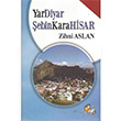 YarDiyar ebinKaraHisar Zihni Aslan talik Yaynevi
