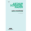 Aşkın Metafiziği Arthur Schopenhauer Yapı Kredi Yayınları