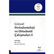 Gncel Periodontoloji ve Ortodonti almalar 1 Akademisyen Kitabevi
