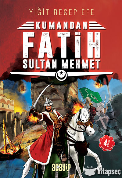 Fatih Sultan Mehmet Kumandan 1 Acayip Kitaplar