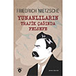 Yunanlıların Trajik Çağında Felsefe Friedrich Nietzsche Dorlion Yayınevi