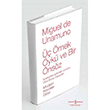 Üç Örnek Öykü ve Bir Önsöz Miguel de Unamuno İş Bankası Kültür Yayınları