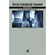 Borçlu Zamanlarda Yaşamak Zygmunt Bauman Ayrıntı Yayınları