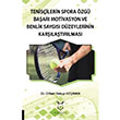 Tenisçilerin Spora Özgü Başarı Motivasyon ve Benlik Saygısı Düzeylerinin Karşılaştırılması Orhan Yakup Hoşman Akademisyen Kitabevi