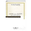 Sadık veya Kader Bir Doğu Masalı Voltaire İş Bankası Kültür Yayınları