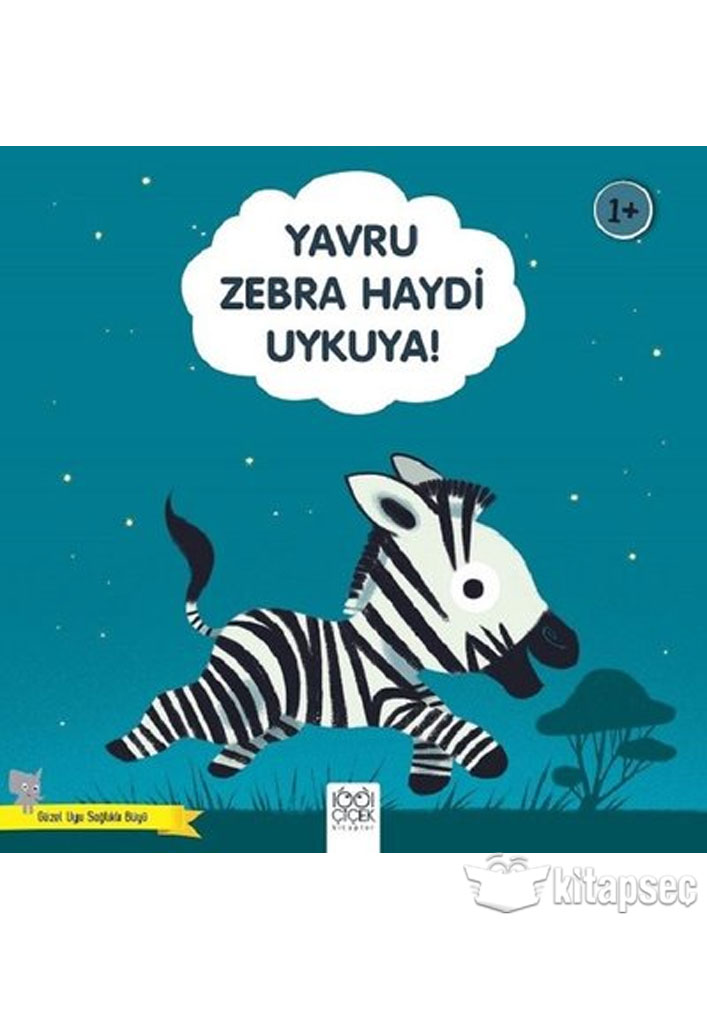 Yavru Zebra Haydi Uykuya Güzel Uyu Sağlıklı Büyü Didier Zanon 1001 Çiçek Kitaplar