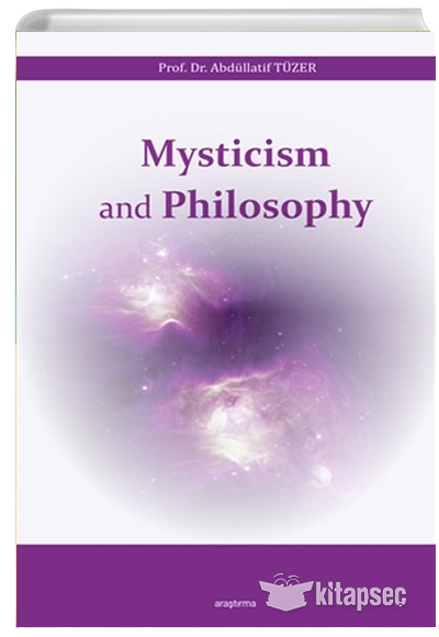 Mysticism and Philosophy Abdüllatif Tüzer Araştırma Yayınları