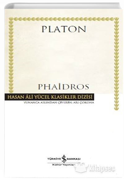 Phaidros (Ciltli) Platon (Eflatun) İş Bankası Kültür Yayınları