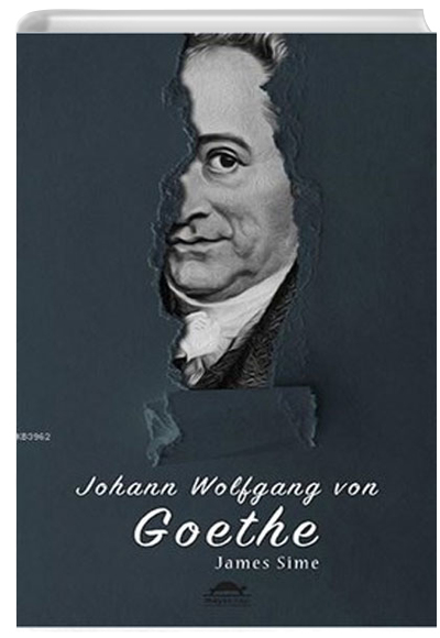 Johann Wolfgang von Goethe (zel Ayracyla) James Sime Maya Kitap