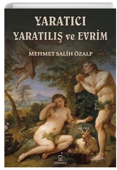 Yaratıcı Yaratılış ve Evrim Mehmet Salih Özalp Hermes Yayınları