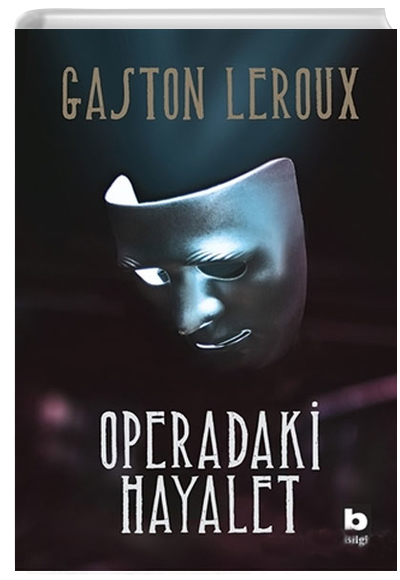 Operadaki Hayalet Gaston Leroux  Bilgi Yayınevi