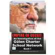 Empire of Deceit An Investigation of the Glen Charter School Network Book 1 Turkuvaz Kitap