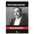Tales of Space and Time H. G. Wells Tropikal Kitap