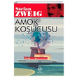 Amok Koşucusu Stefan Zweig Tema Yayınları