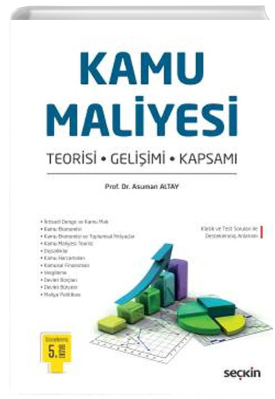 Kamu Maliyesi, Teorisi, Gelişimi ve Kapsamı Asuman Altay Seçkin Yayınevi