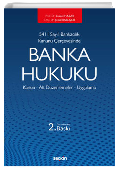5411 Sayılı Bankacılık Kanunu Çerçevesinde Banka Hukuku Seçkin Yayınevi