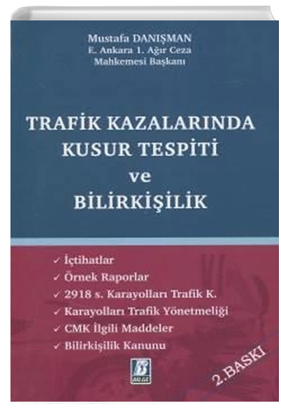Trafik Kazalarnda Kusur Tespiti ve Bilirkiilik - Mustafa Danman Bilge Yaynevi